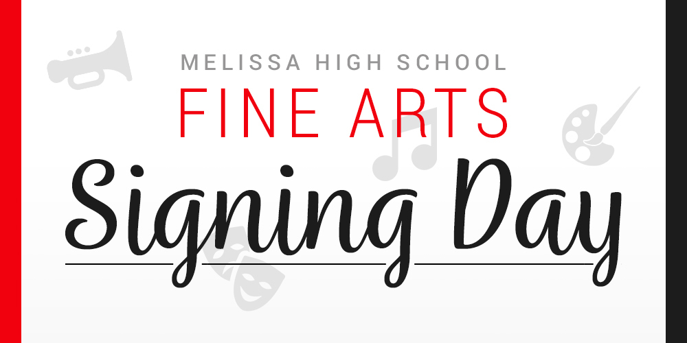 Melissa High School Fine Arts Signing Day Logo