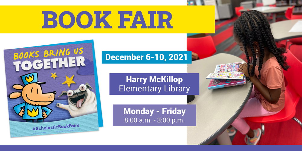 a graphic image advertising the Harry McKillop Elementary Book Fair Dec. 6-10 
