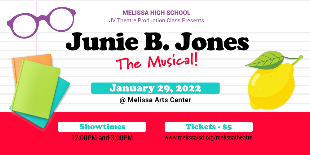 A graphic image advertising the Melissa High JV Theatre Production of Junie B. Jones on Sat., Jan. 29