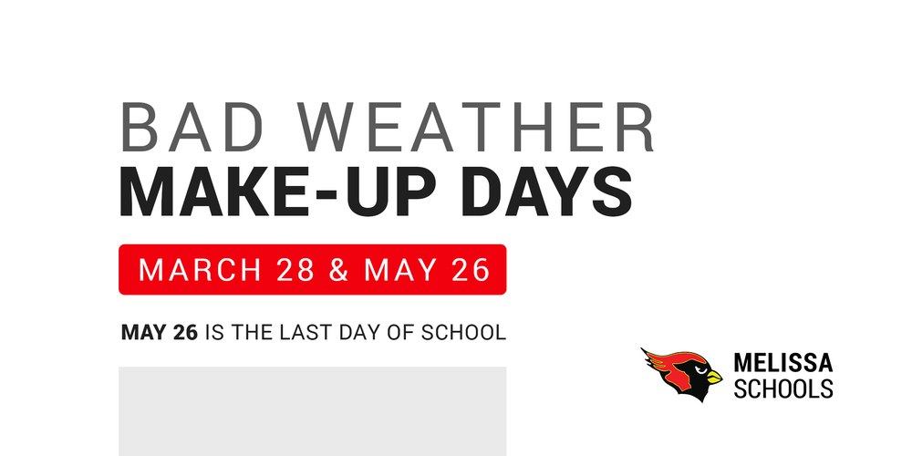 bad weather make-up days; March 28 and May 26