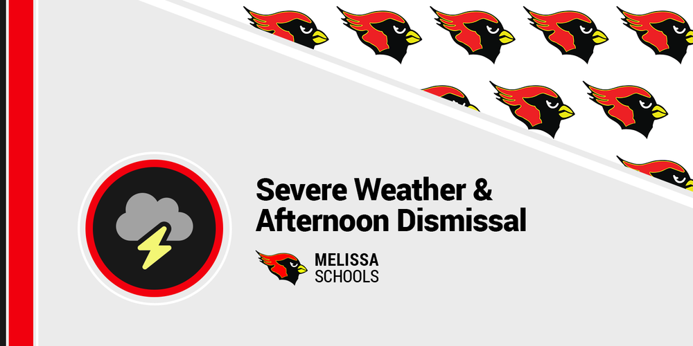 a decorative graphic with the Melissa Schools logo, an illustration of a cloud with a lightning bolt, and the text "Severe Weather & Afternoon Dismissal"