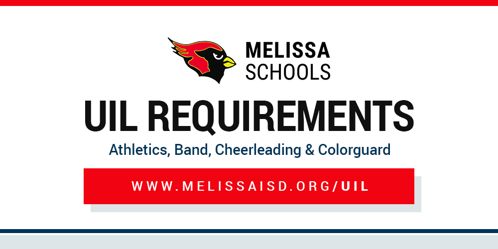 the Melissa Schools logo with the text, 'UIL Requirements; Athletics, Band, Cheerleading & Colorguard; www.melissaisd.org/uil'
