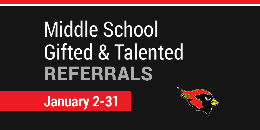a graphic image advertising middle school GT referrals Jan 2-31