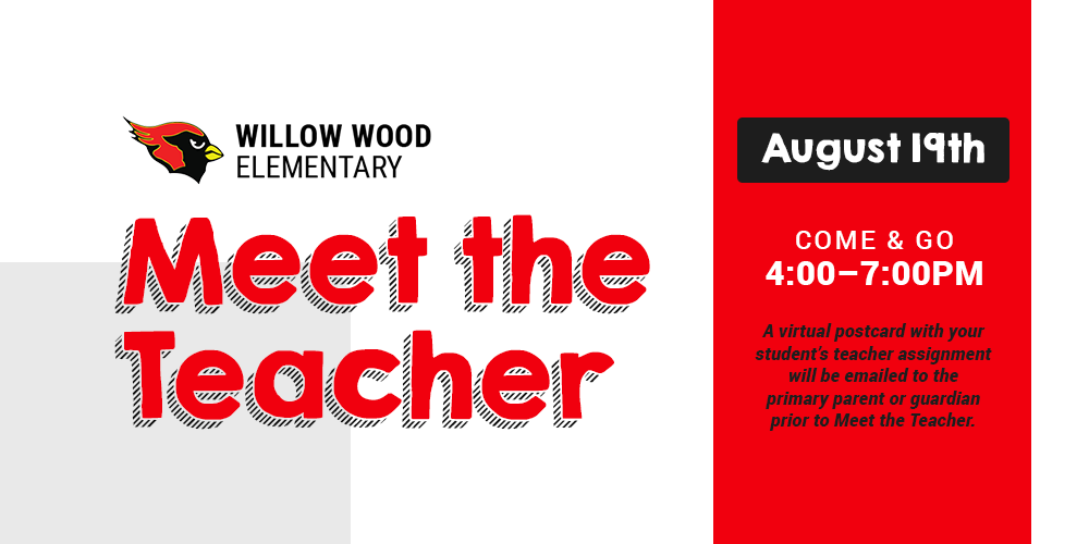 a graphic advertising Willow Wood Elementary Meet the Teacher on Aug. 19, 2021