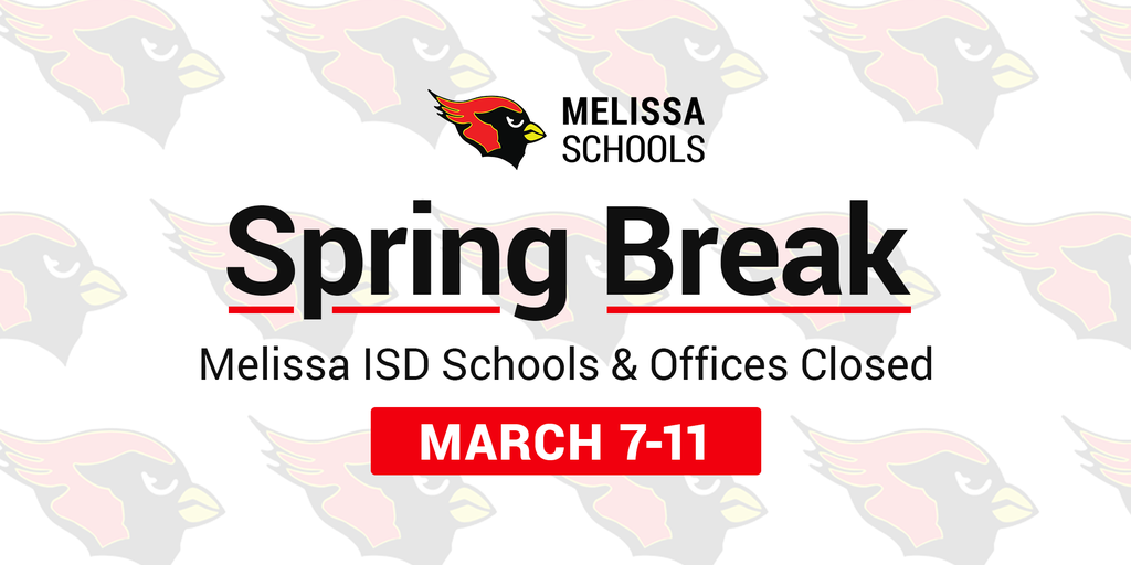 a decorative graphic with a reminder about Melissa ISD being closed for Spring Break from March 7-11, 2022